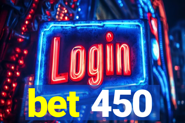 bet 450