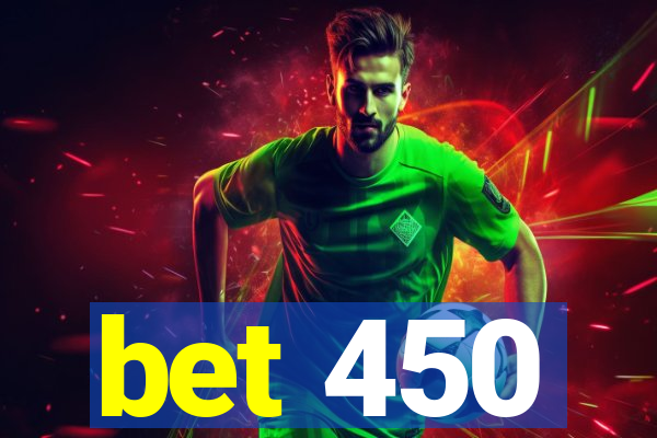 bet 450