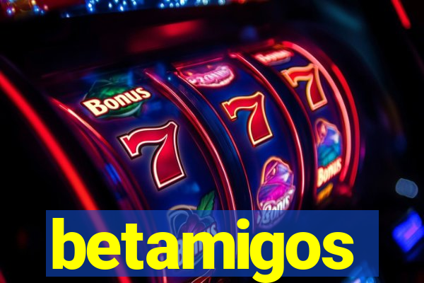 betamigos