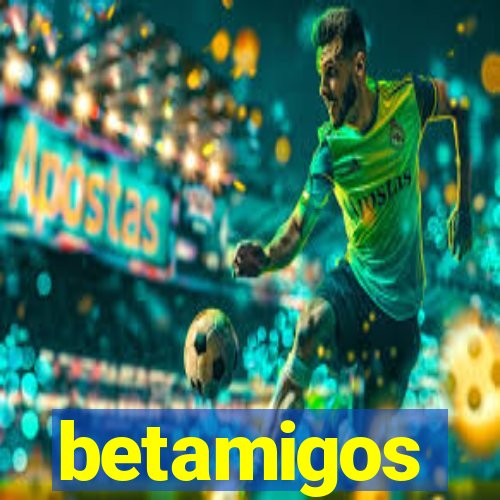 betamigos