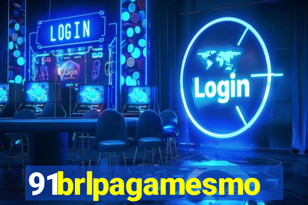 91brlpagamesmo