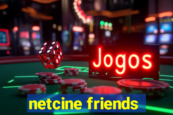 netcine friends