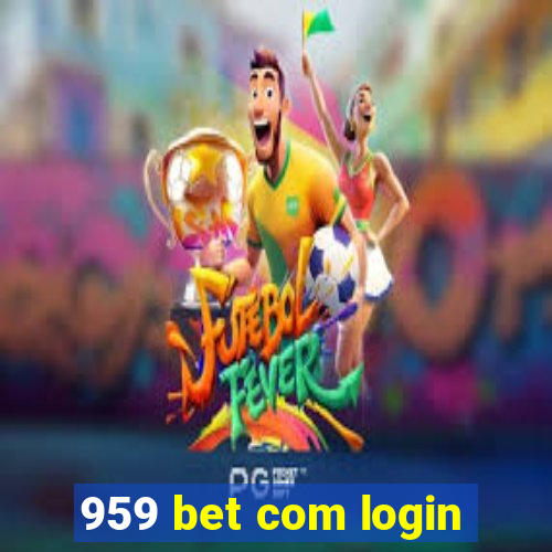 959 bet com login