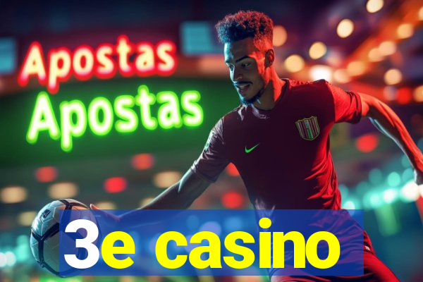 3e casino