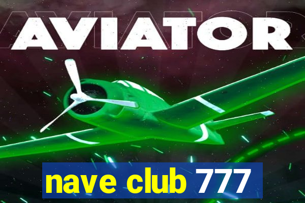 nave club 777