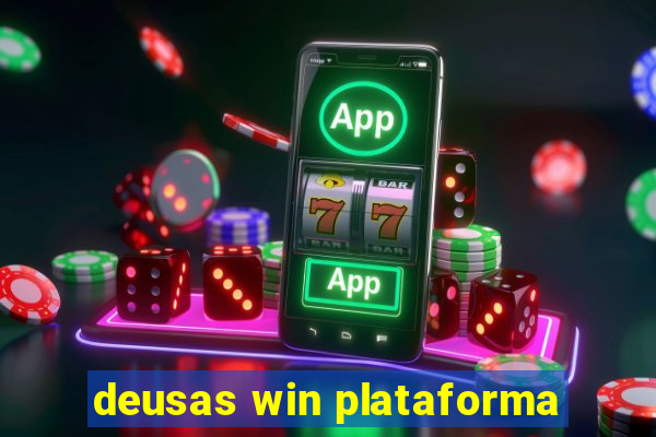 deusas win plataforma