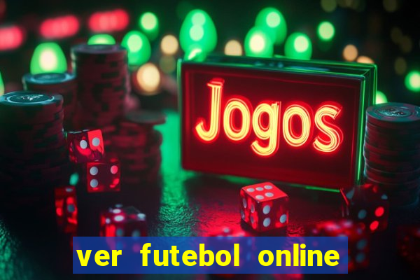 ver futebol online ao vivo