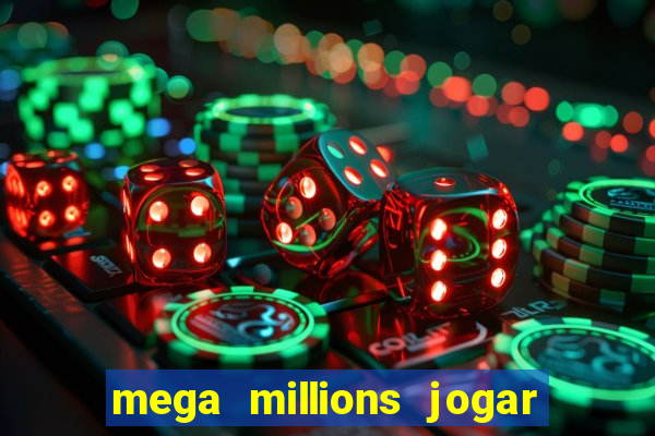 mega millions jogar do brasil