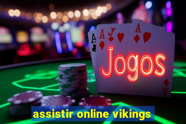 assistir online vikings