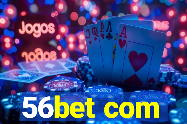 56bet com