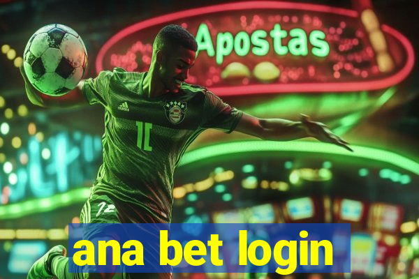 ana bet login