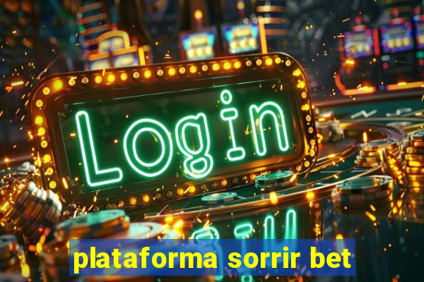 plataforma sorrir bet