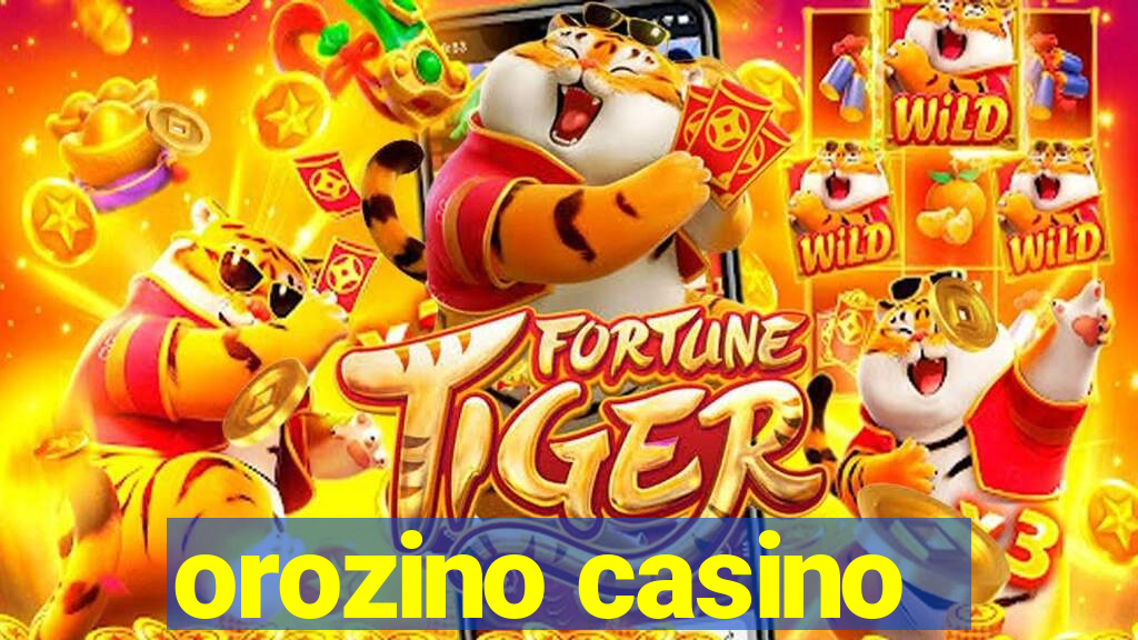 orozino casino