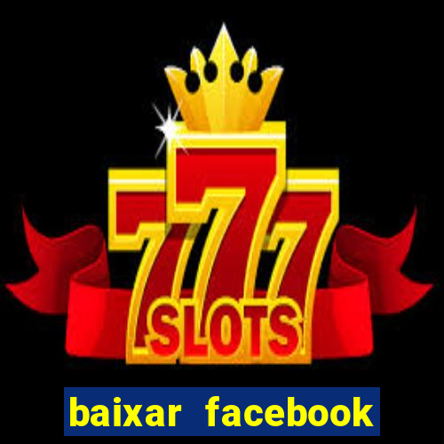 baixar facebook lite baixaki