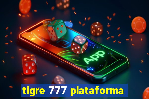 tigre 777 plataforma