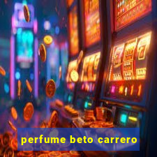 perfume beto carrero