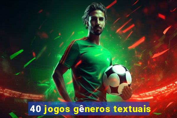 40 jogos gêneros textuais