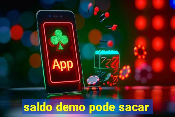 saldo demo pode sacar