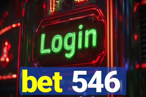 bet 546