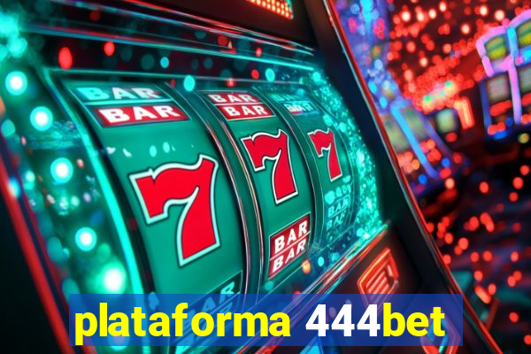 plataforma 444bet