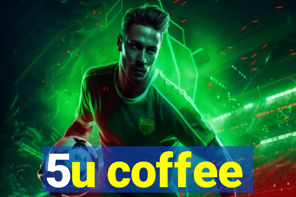 5u coffee