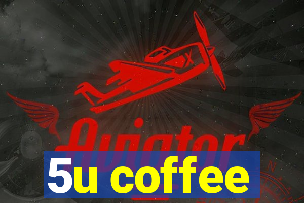 5u coffee