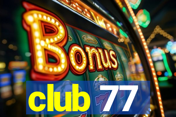 club 77