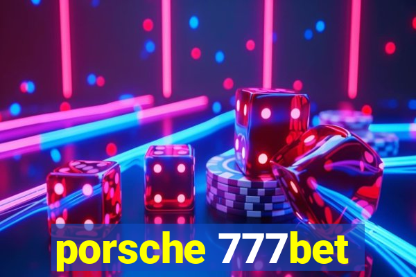 porsche 777bet