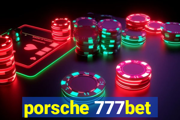 porsche 777bet