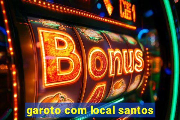 garoto com local santos