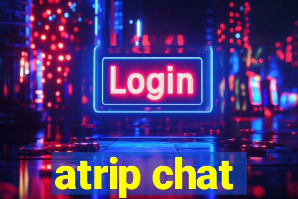 atrip chat