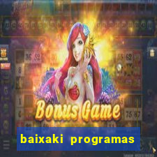 baixaki programas gratis para pc windows 7