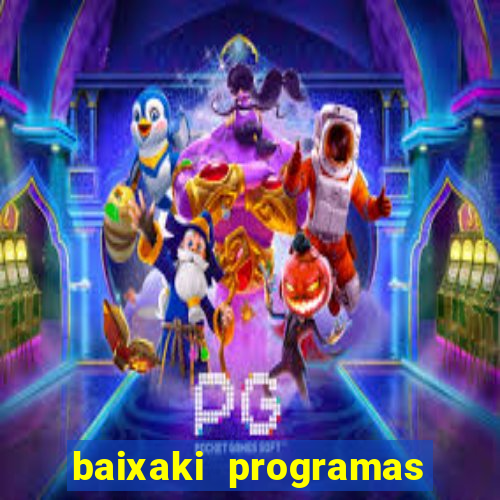 baixaki programas gratis para pc windows 7