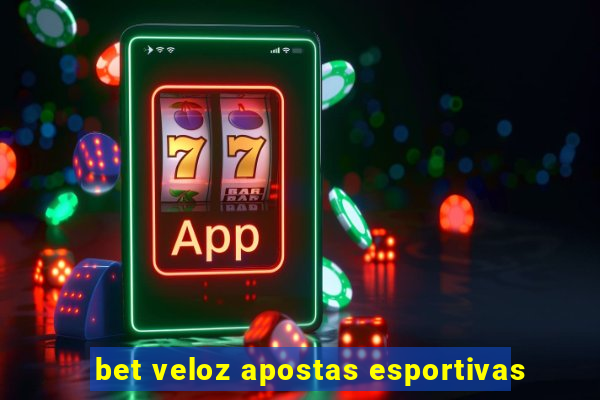 bet veloz apostas esportivas