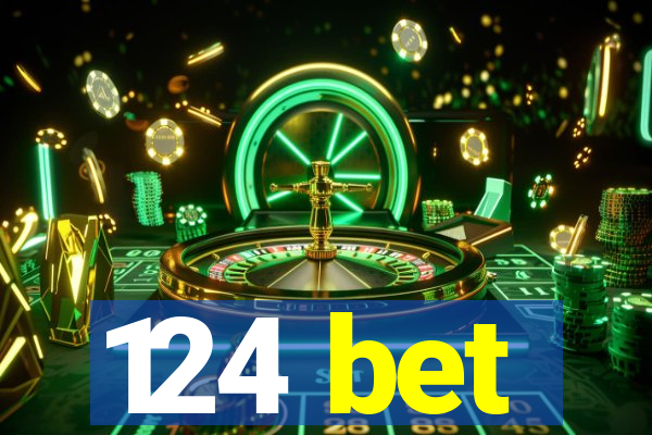 124 bet