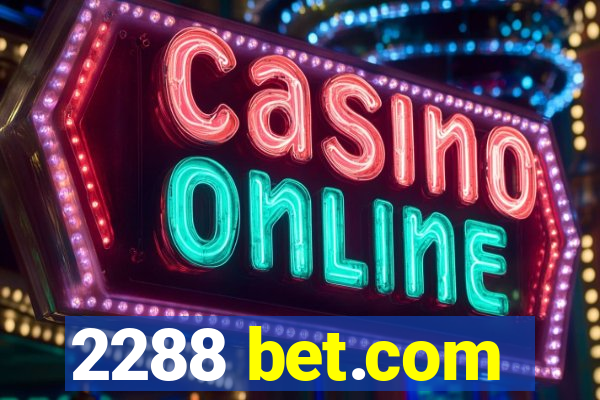 2288 bet.com