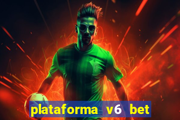 plataforma v6 bet paga mesmo