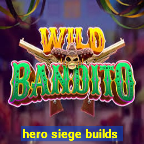 hero siege builds