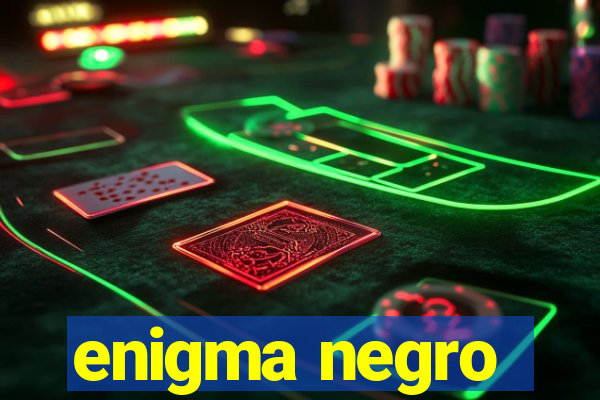 enigma negro