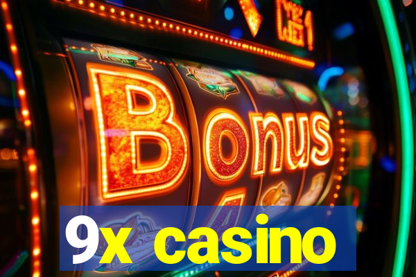 9x casino