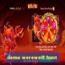 demo werewolf hunt