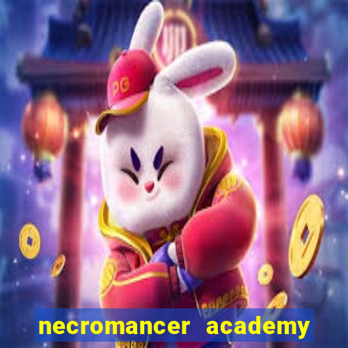 necromancer academy and the genius summoner 52