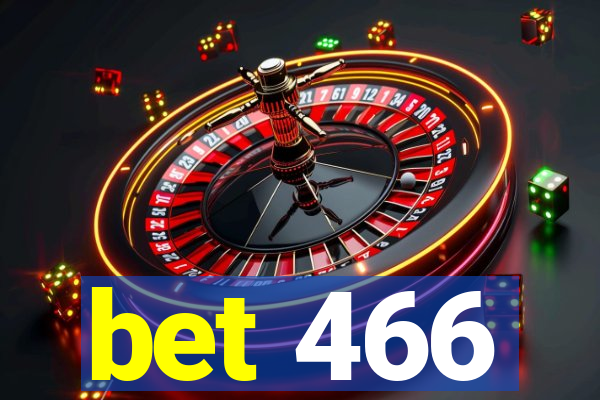 bet 466