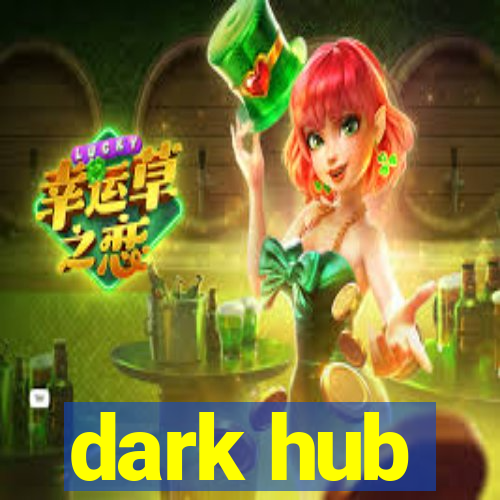 dark hub