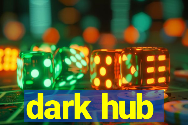 dark hub