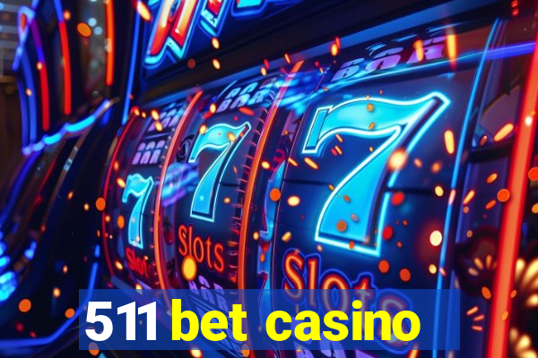 511 bet casino