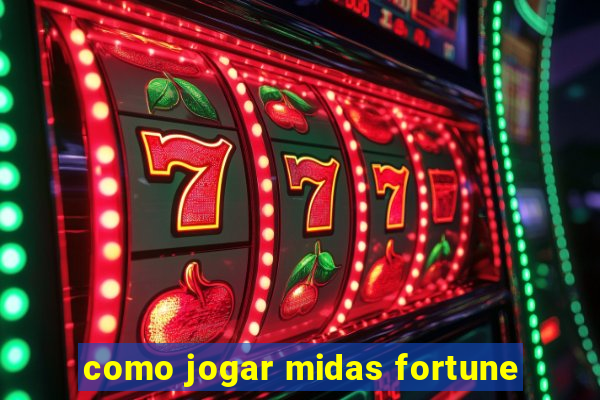 como jogar midas fortune