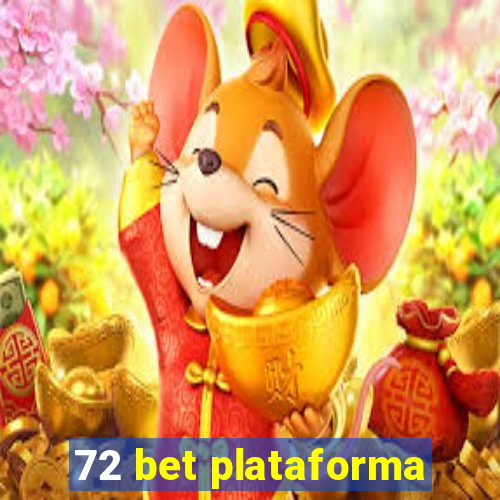 72 bet plataforma