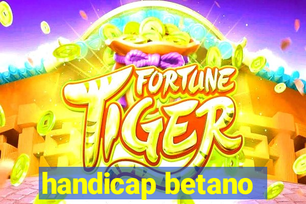 handicap betano