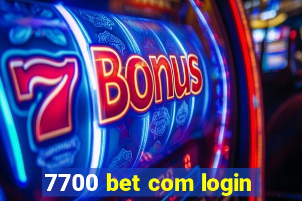 7700 bet com login